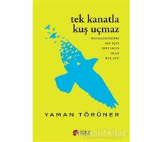 Tek Kanatla Kuş Uçmaz - Yaman Törüner - Scala Yayıncılık