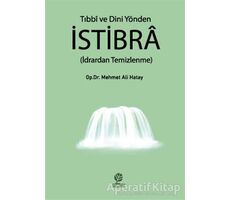 Tıbbi ve Dini Yönden İstibra - Mehmet Ali Hatay - Gonca Yayınevi