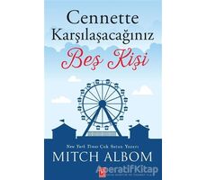 Cennette Karşılaşacağınız Beş Kişi - Mitch Albom - Pena Yayınları