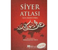 Siyer Atlası - Sami B. Abdullah el-Mağlus - Siyer Yayınları