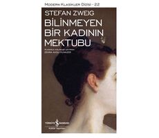 Bilinmeyen Bir Kadının Mektubu - Stefan Zweig - İş Bankası Kültür Yayınları