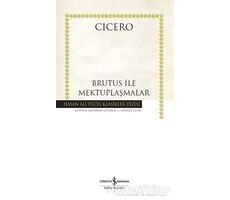 Brutus İle Mektuplaşmalar - Cicero - İş Bankası Kültür Yayınları
