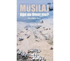 Müsilaj - Ağıt mı Umut mu? - Mustafa Sarı - İş Bankası Kültür Yayınları