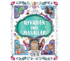 Uykudan Önce Masallar - Birbirinden Güzel 10 Sihirli Masal