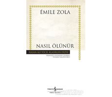 Nasıl Ölünür - Emile Zola - İş Bankası Kültür Yayınları