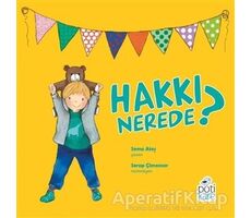 Hakkı Nerede? - Sema Ateş - Pötikare Yayıncılık