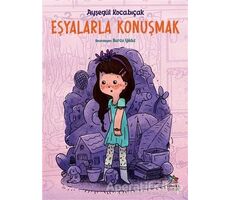 Eşyalarla Konuşmak - Ayşegül Kocabıçak - İthaki Çocuk Yayınları