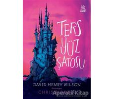 Ters Yüz Şatosu - David Henry Wilson - İthaki Çocuk Yayınları