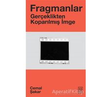 Fragmanlar - Gerçeklikten Koparılmış İmge - Cemal Şakar - Ketebe Yayınları