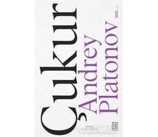 Çukur - Andrey Platonov - Ketebe Yayınları