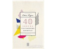 40 Soruda Postmodern Edebiyat - Ertan Örgen - Ketebe Yayınları