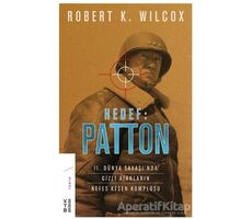 Hedef: Patton - Robert K. Wilcox - Ketebe Yayınları