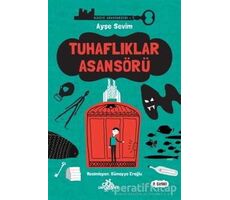 Tuhaflıklar Asansörü - Hikaye Anahtarcısı 1 - Ayşe Sevim - Düş Değirmeni