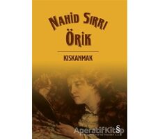 Kıskanmak - Nahid Sırrı Örik - Everest Yayınları