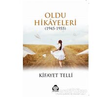 Oldu Hikayeleri (1945-1955) - Kifayet Telli - Alan Yayıncılık