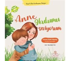 Anne Okulumu Seviyorum - Fazilet Seyitoğlu - Nesil Çocuk Yayınları