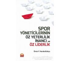 Spor Yöneticilerinin Öz Yeterlilik İnancı ve Öz Liderlik