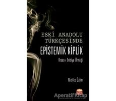 Eski Anadolu Türkçesinde Epistemik Kiplik Kısas-ı Enbiya Örneği