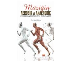 Müziğin Aerobik ve Anaerobik Performansa Etkisinin İncelenmesi