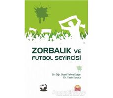 Zorbalık ve Futbol Seyircisi - Yahya Doğar - Nobel Bilimsel Eserler