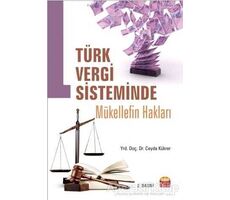 Türk Vergi Sisteminde Mükellef Hakları - Ceyda Kükrer - Nobel Bilimsel Eserler