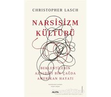 Narsisizm Kültürü - Christopher Lasch - Alfa Yayınları