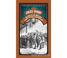 Üç Rus Ve Üç İngilizinGüney Afrika Serüvenleri - Jules Verne - Alfa Yayınları