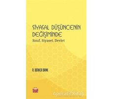 Siyasal Düşüncenin Değişiminde Sınıf, Siyaset, Devlet - R. Berker Bank - Nobel Bilimsel Eserler