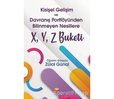 Kişisel Gelişim ve Davranış Portföyünden Bilinmeyen Nesillere X, Y, Z Buketi