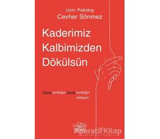 Kaderimiz Kalbimizden Dökülsün - Cevher Sönmez - Nemesis Kitap