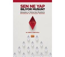 Sen Ne Yap Biliyor Musun? - Meriç E. Bebitoğlu - Nobel Bilimsel Eserler