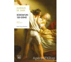 Sodomun 120 Günü - Marquis de Sade - İthaki Yayınları