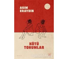 Kötü Tohumlar - Asım Eraydın - İthaki Yayınları