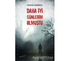 Daha İyi Günlerim Olmuştu - Doruk Kirezci - Müptela Yayınları