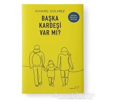 Başka Kardeşi Var mı? - Kıvanç Gülmez - Müptela Yayınları