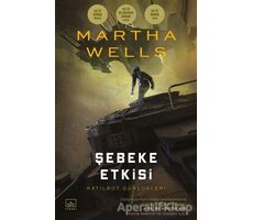 Şebeke Etkisi - Martha Wells - İthaki Yayınları