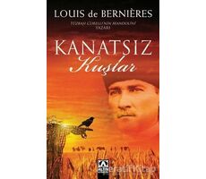 Kanatsız Kuşlar - Louis de Bernieres - Altın Kitaplar