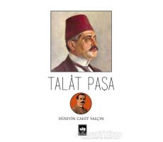 Talat Paşa - Hüseyin Cahit Yalçın - Ötüken Neşriyat