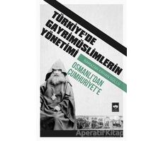 Türkiyede Gayrimüslimlerin Yönetimi - Ramazan Erhan Güllü - Ötüken Neşriyat