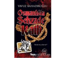 Osmanlıda Şehzade Katli - Yavuz Bahadıroğlu - Nesil Yayınları