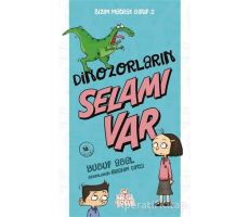 Dinozorların Selamı Var - Bizim Matrak Sınıf Serisi 2 - Yusuf Asal - Nesil Çocuk Yayınları