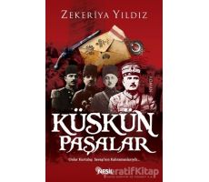 Küskün Paşalar - Zekeriya Yıldız - Nesil Yayınları