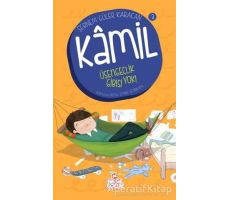 Kamil 3 - Üşengeçlik Gibisi Yok! - Şebnem Güler Karacan - Nesil Çocuk Yayınları