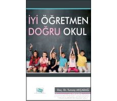 İyi Öğretmen Doğru Okul - Tuncay Akçadağ - Anı Yayıncılık