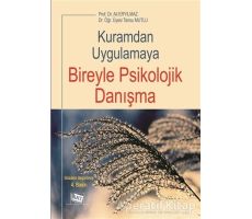 Kuramdan Uygulamaya Bireyle Psikolojik Danışma - Tansu Mutlu Süral - Anı Yayıncılık