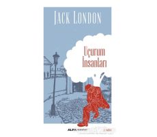 Uçurum İnsanları - Jack London - Alfa Yayınları