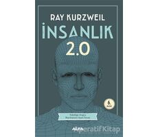 İnsanlık 2.0 - Ray Kurzweil - Alfa Yayınları