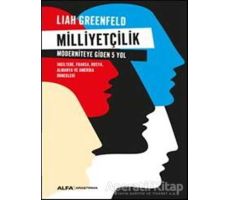 Milliyetçilik - Liah Greenfeld - Alfa Yayınları