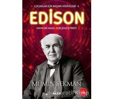 Edison - Çocuklar İçin Başarı Hikayeleri 1 - Mümin Sekman - Alfa Yayınları