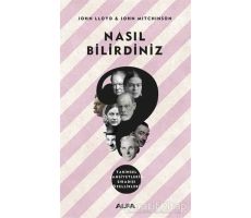 Nasıl Bilirdiniz - John Lloyd - Alfa Yayınları